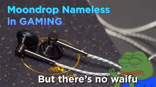 Moondrop Nameless Gamer Review