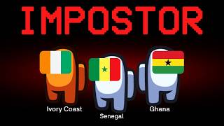 Among Us but Ivory Coast, Senegal and Ghana are the Impostors