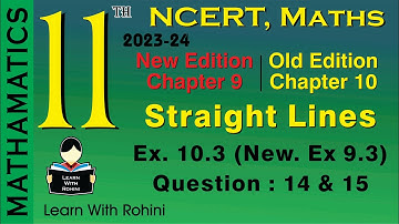 Straight Lines | Chapter 10 | Exercise 10.3 | Question:  14 & 15 | NCERT | Maths |Tamil |class 11