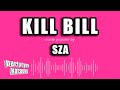 SZA - Kill Bill (Karaoke Version)