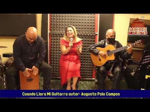 Cuando llora mi guitarra -   Los Kipus | SABOR DE MORENAS | San Luis - Cañete
