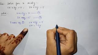 Solving Question By Substitution Method | 2x+3y=0, 3x+4y=5| Math's Variable|