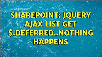 Sharepoint: jQuery AJAX list Get $.deferred..nothing happens (2 Solutions!!)