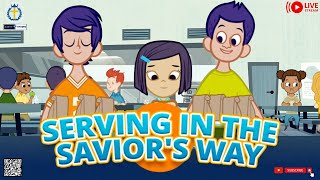 Serving in the Savior's Way