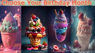 Choose Your Birthday Month see Your Yummy ice cream 🍦🍨|Birth Month ice cream 🍨| delicious ice cream|