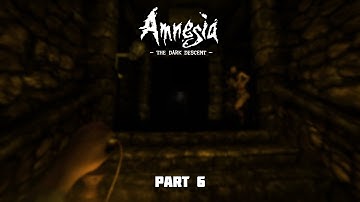 Amnesia the Dark Descent Part 6 | Enter the Prison