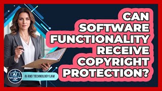 Can Software Functionality Receive Copyright Protection?