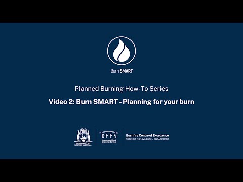 Video 2: Burn SMART - Planning for your burn