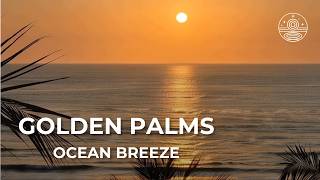 Golden Palms 3 Hours | Ocean Breeze & Sunset Calm for Stress Relief | ATERA screenshot 5