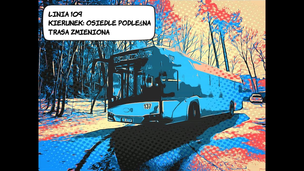 Linia 109 - Kierunek Osiedle Podleśna - Trasa Zmieniona. SU 12 IV - 137