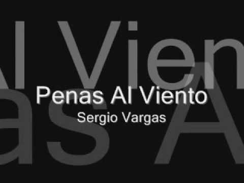 Penas Al Viento - Sergio Vargas