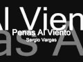 Penas Al Viento - Sergio Vargas