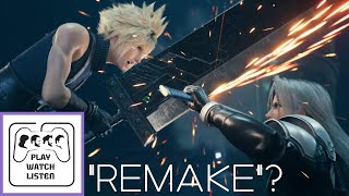 Is new Final Fantasy 7 REALLY a "remake"? | Play, Watch, Listen ep. 11