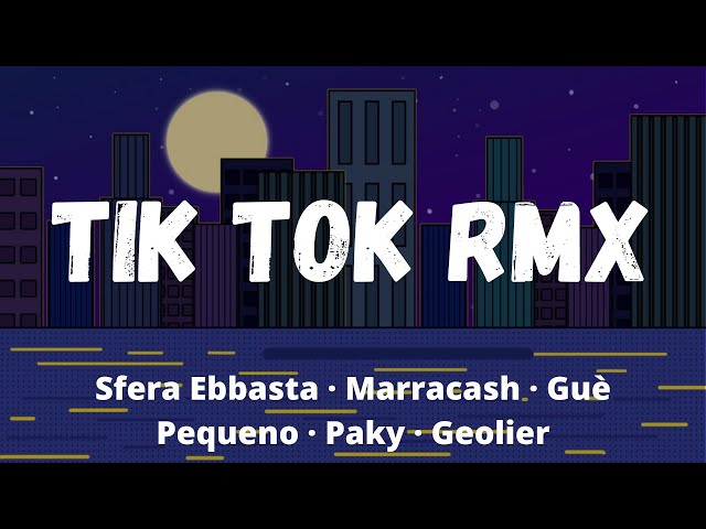 Sfera Ebbasta, Marracash, Guè Pequeno, Paky, Geolier -TIK TOK RMX (Testo/Lyrics) class=