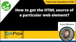 How to get the html source code of a particular web element (Selenium Interview Question #251)