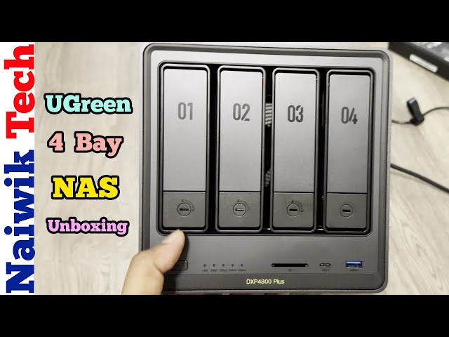 UGREEN NASync DXP4800 Plus 4 Bay NAS Unboxing | Naiwik Tech - YouTube