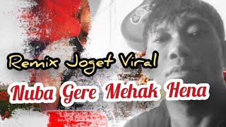 Nuba Gere ☬ Mehak Hena ☬ Remix Joget Viral ｡