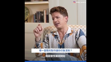 Charlie Puth talks First Time For Everything
