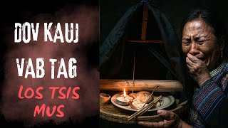 Dov Kauj Vab Tag Los Tsis Mus (SCARY HMONG FUNERAL STORY)