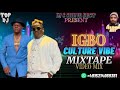 IGBO CULTURE VIBE VIDEO MIX 2022 BY DJ S SHINE BEST FT ANYIDOS / KCEE / PHYNO / FLAVOUR / ONYENZE...