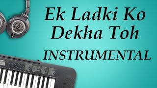 Ek Ladki Ko Dekha Toh Aisa Laga Instrumental Cover by NerdMusic