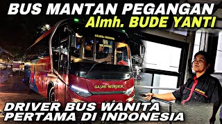 Armada Ini Mantan Pegangan Almh BUDE YANTI , Driver Bus Wanita Pertama ❗️| trip Gajah Mungkur GM 09