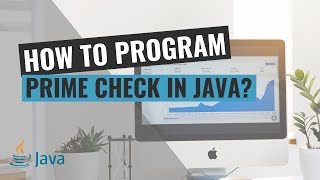 How to Program Prime number check in Java