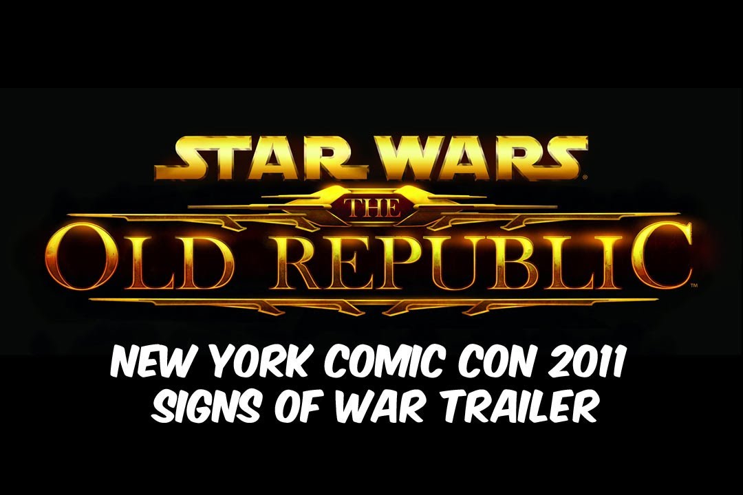 Swtor Signs NYCC Trailer - Star Wars: The Old Republic (SWTOR) Signs of War - YouTube