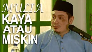 Ceramah Islam: Mulia Kaya Atau Miskin - Ustadz Ahmad Zainuddin