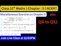 🎯Class 12 Maths Chapter 5 Miscellaneous Exercise | Miscellaneous Exercise Q6 to Q11 | Study Time