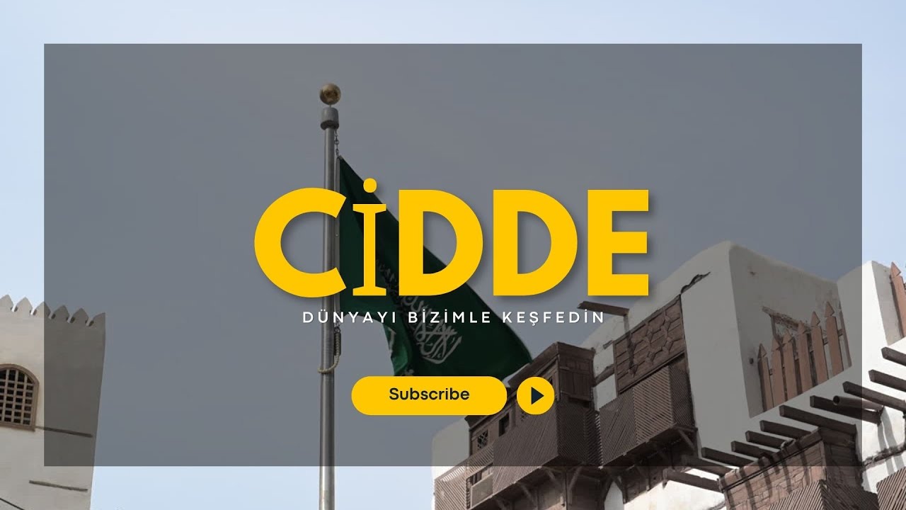 Suudi Arabistan'ın Modern Şehri : Cidde