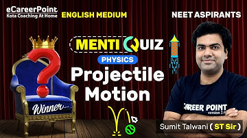 Menti Quiz - Projectile Motion | Physics | XI | Sumit Sir | eCareerPoint English Medium