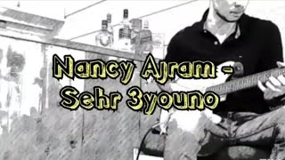 Nancy Ajram - Sehr 3youno - Guitar - سحر عيونه - نانسي عجرم