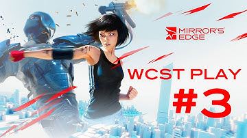 Mirrors Edge - Part 3 - Walkthrough / Playthrough / Let