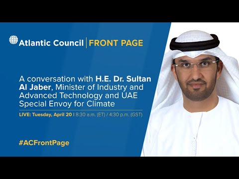 A Conversation with H.E. Dr. Sultan Al Jaber, Minister of Industry and Advanced Technology and UAE S