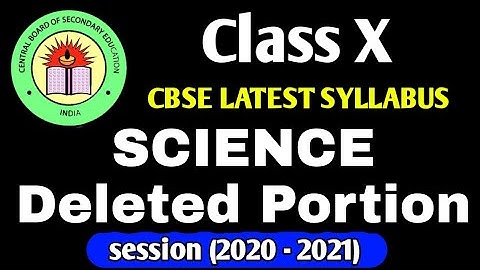 class 10 science deleted portion 2020-21 | cbse new syllabus for session 2020-21