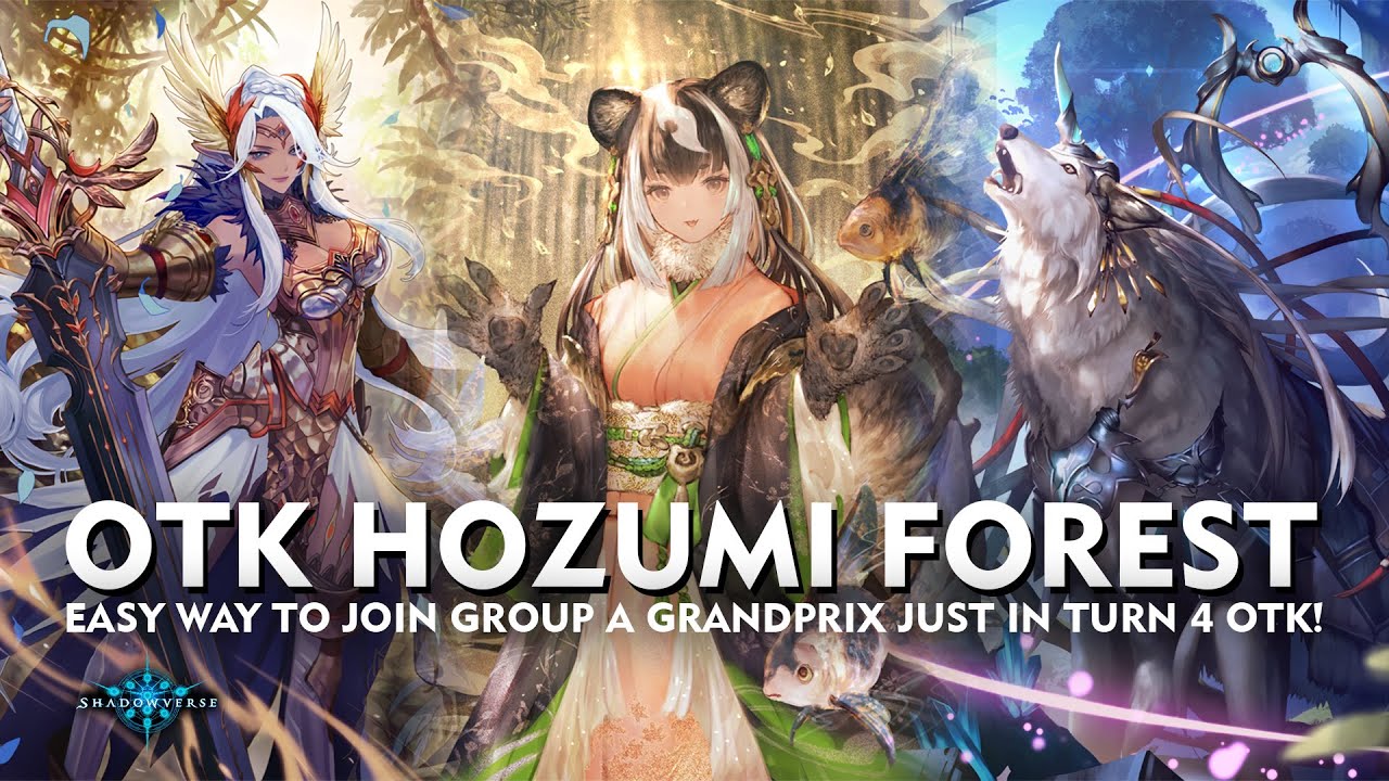 [ シャドウバース ] Shadowverse - Unlimited Hozumi Forestcraft - EZ GrandPrix With Turn 4 OTK!!