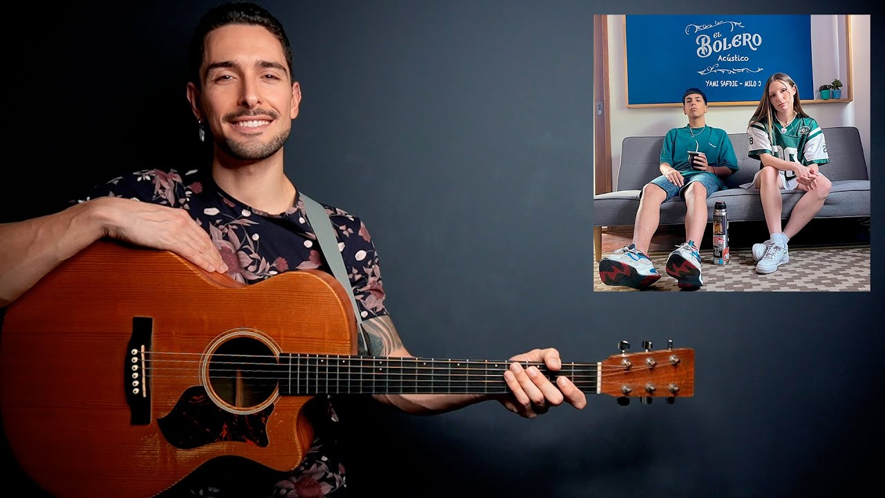 Cómo tocar "EL BOLERO" de YAMI SAFDIE y MILO J | Tutorial de Guitarra