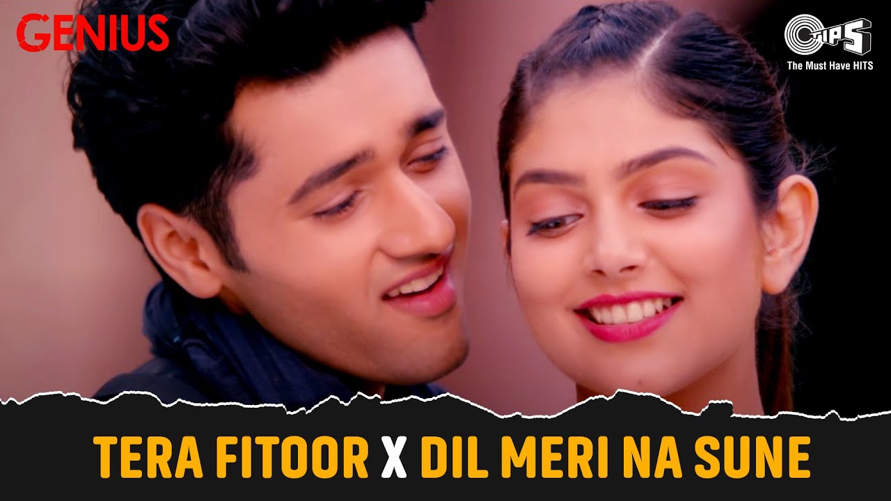 Tera Fitoor X Dil Meri Na Sune  Arijit Singh Atif Aslam  Genius  Utkarsh Sharma Ishita Chauhan