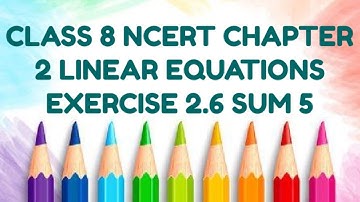 #ncertmathsclass8 #ncertmathsintamil NCERT std 8 Chapter 2 Linear Equations Exercise 2.6 sum 5