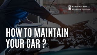 How To Properly Maintain Your Vehicle