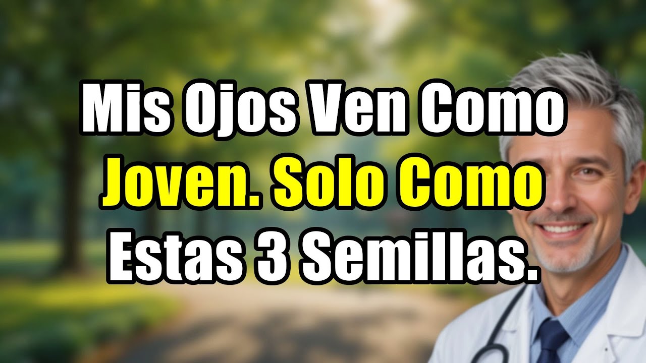 ¡Mayores! Come ESTAS 3 Semillas: Protege tus Ojos y Retina Naturalmente ...