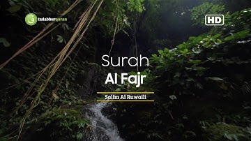 Tadabbur Surah Al Fajr سورة الفجر - Salim Al Ruwaili [ Full HD ]