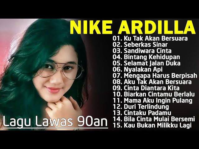 Nike Ardilla Full Album Best Of The Best Ku Tak Akan Bersuara - Sandiwara Cinta -Bintang Kehidupan class=