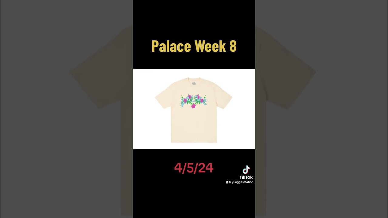Palace Droplist - Friday April 5th, 2024 