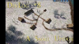 DevLog 8 - A Small Update