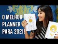 O MELHOR PLANNER 2021 PARA IMPRIMIR EM CASA