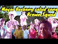 Mayor beebong salud song by  brown squad  jheyzee x respitados  yormengsanjuanbatangas