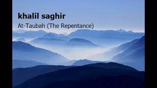 khalil saghir 9  Surah At Taubah The Repentanceخليل صغير   سورة  التوبة