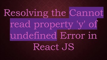 Resolving the Cannot read property 